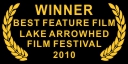 Winner Best Feature Film Lake Arrowhead Film Festival 2010