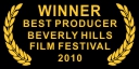 Winner Best Producer Bever;y Hills Film Festival 2010