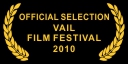 Official Selection Vail Film Festival 2010